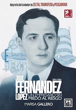 José Fernández López. Un empresario sin miedo al riesgo