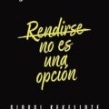 Rendirse no es una opción