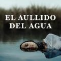 El aullido del agua Novedades editoriales noviembre 2025