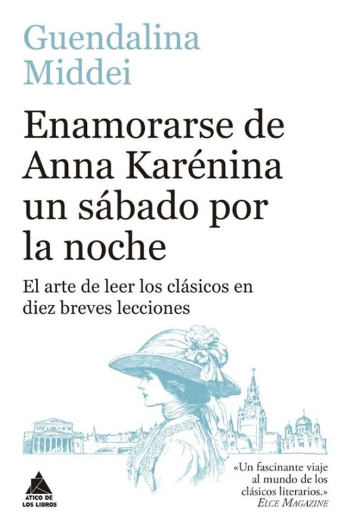 Enamorarse de Anna Karenina un sábado por la noche