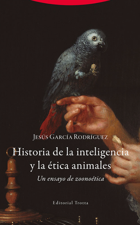 Historia de la inteligencia y la ética animales Historia de la inteligencia y la ética animales