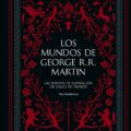 Los mundos de George R.R. Martin