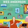 Los mundos de Wes Anderson