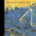 Niños del pájaro azul Novedades editoriales noviembre 2025
