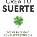 Crea tu suerte