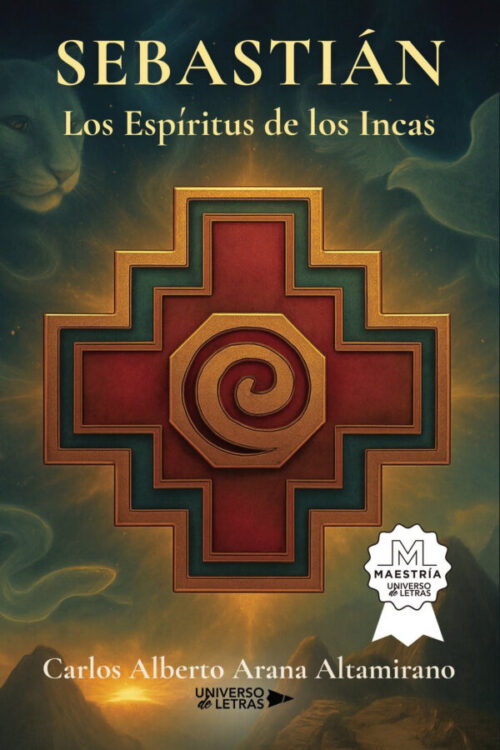 Los Espíritus de los Incas Sebastián: Los Espíritus de los Incas