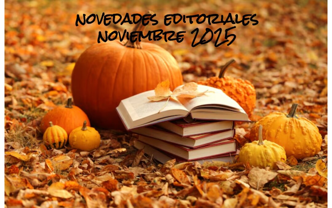 NOVEDADES EDITORIALES NOVIEMBRE 2025