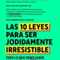 Las 10 leyes para ser jodidamente irresistible