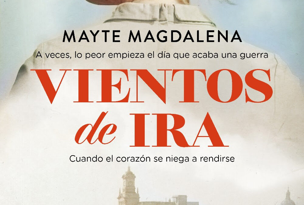 VIENTOS DE IRA – MAYTE MAGDALENA