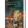 Descubre "La ciudad de las luces muertas