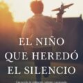 El niño que heredó el silencio