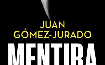 MENTIRA – JUAN GÓMEZ-JURADO
