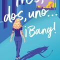 Tres, dos, uno… ¡Bang!