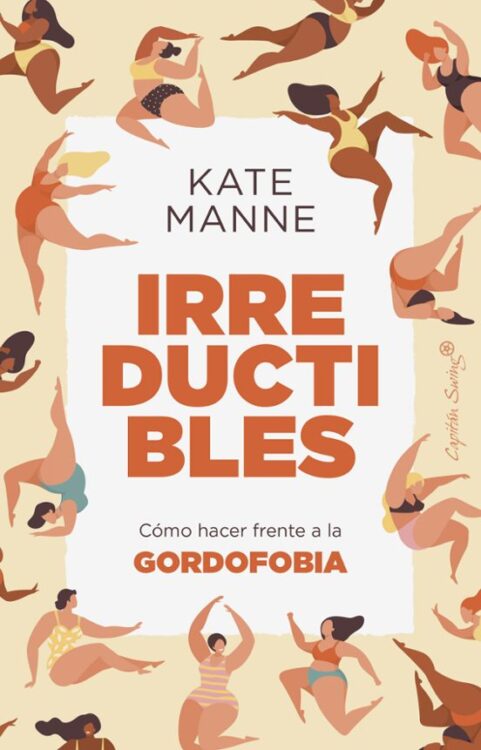 Irreductibles. Cómo hacer frente a la gordofobia