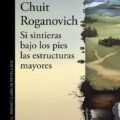 Si sintieras bajo los pies las estructuras mayores