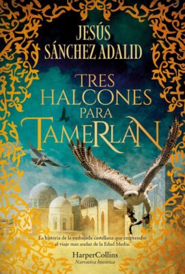 Tres halcones para Tamerlán