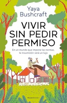 Vivir sin pedir permiso