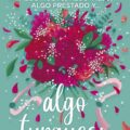 Algo nuevo, algo viejo, algo prestado y... algo turquesa