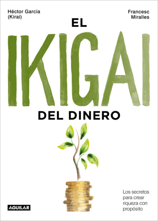 El Ikigai del dinero El Ikigai del dinero
