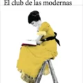 El club de las modernas. novedades editoriales abril 2026