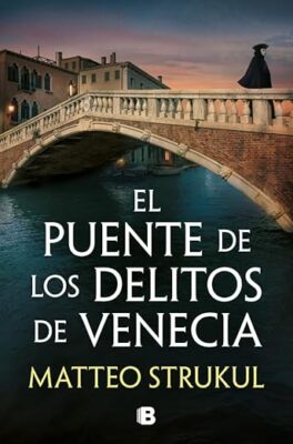 El puente de los delitos de Venecia novedades editoriales abril 2026