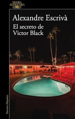 EL SECRETO DE VÍCTOR BLACK novedades editoriales abril 2026