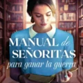 MANUAL DE SEÑORITAS PARA GANAR LA GUERRA NOVEDADES EDITORIALES ABRIL 2026