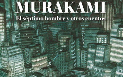 Murakami. El séptimo hombre y otros cuentos