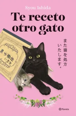TE RECETO OTRO GATO. NOVEDADES EDITORIALES ABRIL 2026