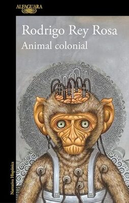 Animal colonial novedades editoriales abril 2026