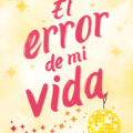 El error de mi vida