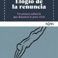 Elogio de la renuncia