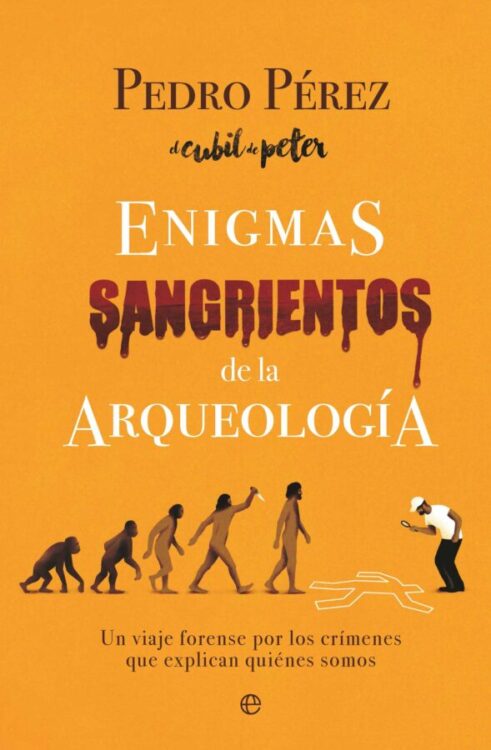 Enigmas sangrientos de la arqueología Enigmas sangrientos de la arqueología