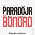 La paradoja de la bondad