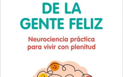 Los 7 neuropoderes de la gente feliz