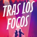 Tras los focos