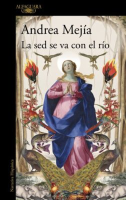 la sed se va con el río. Novedades editoriales de mayo 2026