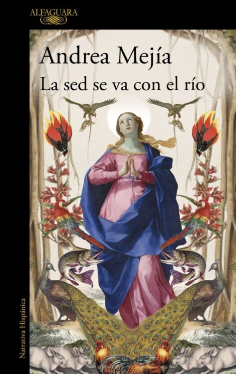 la sed se va con el río. Novedades editoriales de mayo 2026