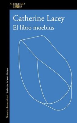 EL LIBRO MOEBIUS NOVEDADES EDITORIALES JUNIO 2026