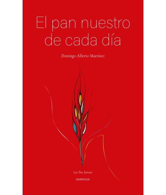 El pan nuestro de cada día El pan nuestro de cada día