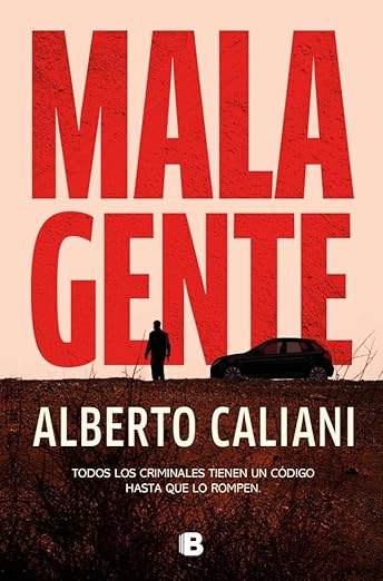 Alberto Calliani publica Mala gente NOVEDADES EDITORIALES JUNIO 2026