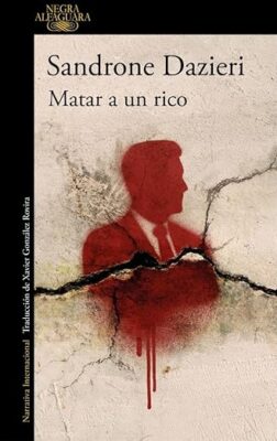 MATAR A UN RICO NOVEDADES EDITORIALES JUNIO 2026