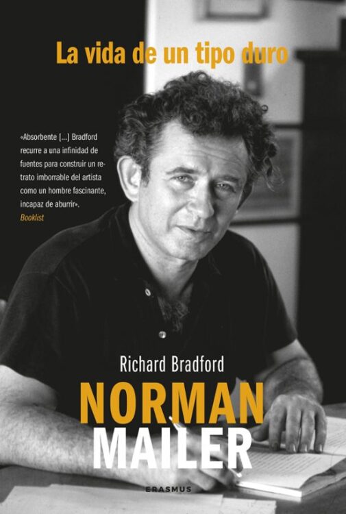 Norman Mailer. La vida de un tipo duro Norman Mailer. La vida de un tipo duro