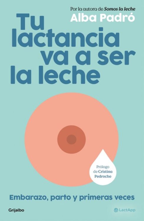 Tu lactancia va a ser Tu lactancia va a ser la leche