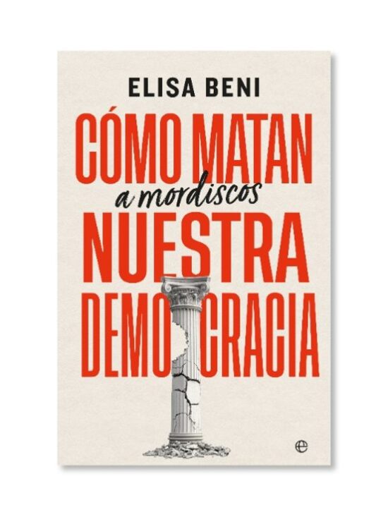 Cómo matan (a mordiscos) nuestra democracia