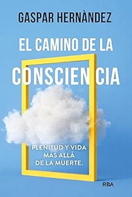 El camino de la consciencia El camino de la consciencia