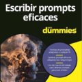 Escribir prompts eficaces para dummies