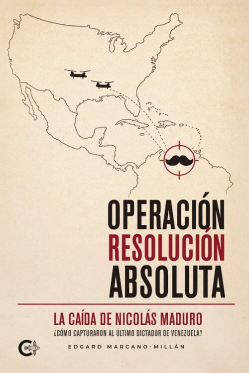 Operación resolución absoluta: La caída de Nicolás Maduro