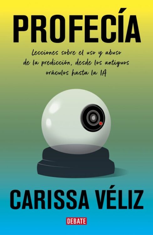 Profecía de Carissa Véliz Profecía de Carissa Véliz