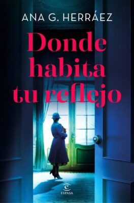 Donde habita tu reflejo novedades editoriales septiembre 2026